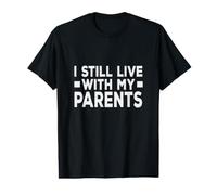 Still Live with My Parents Tees for Men Women Kids Boys Value Graphic T-Shirt