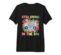 Still Living in The 80s Retro Premium T-Shirt