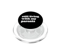 still living with my parents funny PopSockets PopGrip for MagSafe