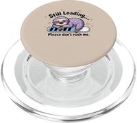 Still Loading Please Don't Rush Me Cute Sloth PopSockets PopGrip for MagSafe