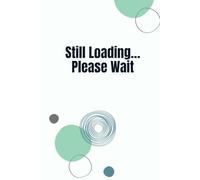 Still Loading… Please Wait: A Relatable ADHD-Inspired Notebook for Chaotic Thoughts, Half-Loaded Ideas and Everyday Brain Buffering