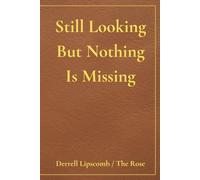 Still Looking But Nothing Is Missing