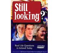 Still Looking? Real Life Questions in Ireland Today