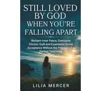 STILL LOVED BY GOD WHEN YOU’RE FALLING APART