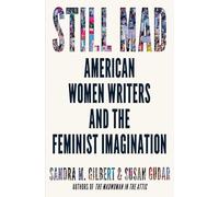 Still Mad: American Women Writers and the Feminist Imagination