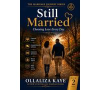 Still Married: Choosing Love Every Day