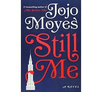 Still Me: A Novel