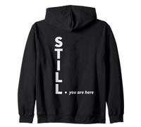 STILL - Minimal Vertical Typography Design Unisex Zip Hoodie