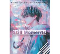 Still Moments: A Sketch-Style Coloring Book of Handsome Boys