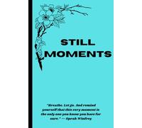 Still Moments: Self-Awareness: A Daily Companion for Personal Growth and Mindful Reflection