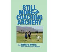 Still More on Coaching Archery