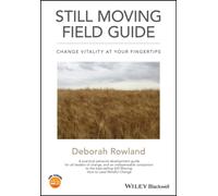 Still Moving Field Guide : Change Vitality At Your Fingertips