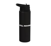 Still Moving Persistence Typography Resilience Stainless Steel Insulated Water Bottle