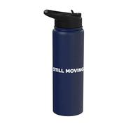 Still Moving Persistence Typography Resilience Stainless Steel Insulated Water Bottle