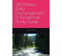 Still Nation Daily Encouragement & Devotional Study Guide