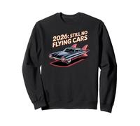 Still No Flying Cars 2026 Retro Future New Years Sweatshirt