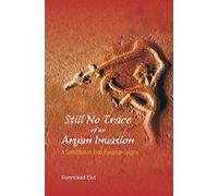 Still No Trace of an Aryan Invasion: A Collection on Indo-European Origins