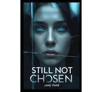 Still Not Chosen (The Choice Game)