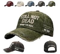 Still Not Dead Cap Hard to Kill Hat, Funny Embroidered Baseball Cap, Distressed Baseball Cap with Adjustable Strap (Green)