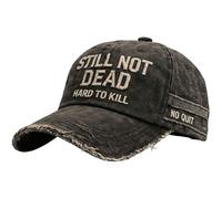 Still Not Dead Cap Hard to Kill Hat Funny Saying Adjustable Distressed Baseball Cap Black