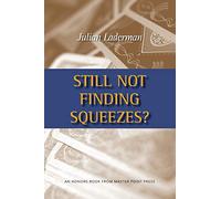 Still Not Finding Squeezes?