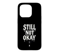 Still Not Okay Broken Heart Dripping Case for iPhone 15 Pro
