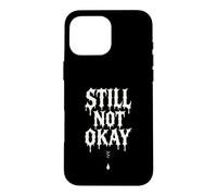 Still Not Okay Broken Heart Dripping Case for iPhone 16 Pro Max
