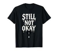 Still Not Okay Broken Heart Dripping T-Shirt