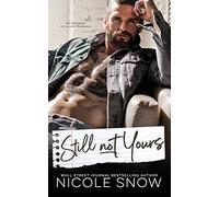 Still Not Yours: An Enemies to Lovers Romance (Enguard Protectors)