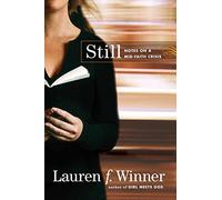 Still: Notes on a Mid-Faith Crisis