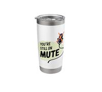 Still On Mute Video Conference Microphone Funny Saying Stainless Steel Insulated Tumbler