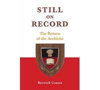 Still on Record: The Return of the Archivist