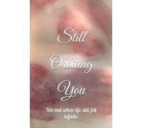 Still Orbiting You: We met when life still felt infinite