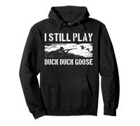 Still Play With Ducks Hunter Duck Hunting Lover Duck Season Pullover Hoodie