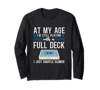 Still Playing With A Full Deck Senior Bridge Player Long Sleeve T-Shirt