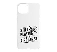 Still Playing With Airplanes Aviation Enthusiast Case for iPhone 15 Plus
