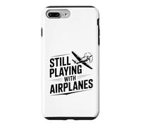 Still Playing With Airplanes Aviation Enthusiast Case for iPhone 7 Plus/8 Plus