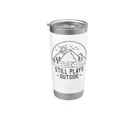 Still Plays Outside Camping Funny Hiking Lover Camp Hike Fun Stainless Steel Insulated Tumbler