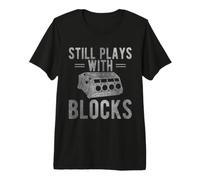 Still Plays with Blocks Car Engine Mechanics Father's Day Premium T-Shirt