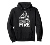 Still Plays With Fire Welding Flames Enthusiast Pullover Hoodie