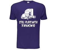 Still Plays with Trucks Funny Truckers Lorry Driver Mens T-Shirt X-Large Purple