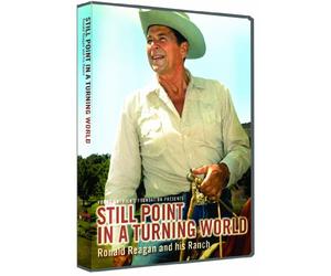 Still Point In A Turning World: Ronald Reagan and his Ranch