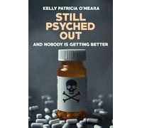 Still Psyched Out: And Nobody Is Getting Better