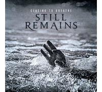 Still Remains - Ceasing to Breathe