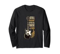 Still Rockin’ After All These Years - Funny Retro Design Long Sleeve T-Shirt
