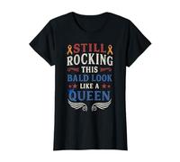 Still Rocking Bald Look Like a Queen, women cancer survivors T-Shirt