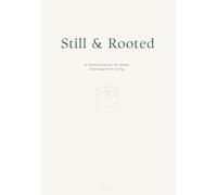 Still & Rooted: A Guided Journal for Mums Choosing Slow Living