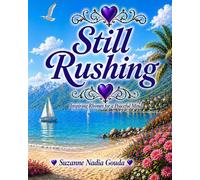 Still Rushing: Inspiring Rhymes For A Peaceful Mind (The Changing Dreams Collection)