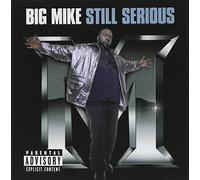 Still Serious [Explicit] by Big Mike (1997-05-03)