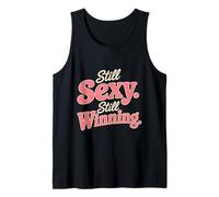 Still Sexy Still Winning Mother Mom Statement Tank Top